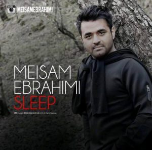 دانلود آهنگ جدید میثم ابراهیمی به نام خواب