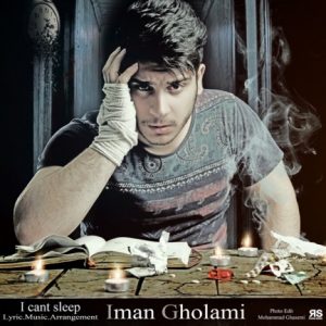 دانلود آهنگ جدید ایمان غلامی به نام خوابم نمی بره