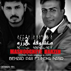 دانلود آهنگ جدید بهزاد پکس و نیما نصر به نام معشوقه هرزه