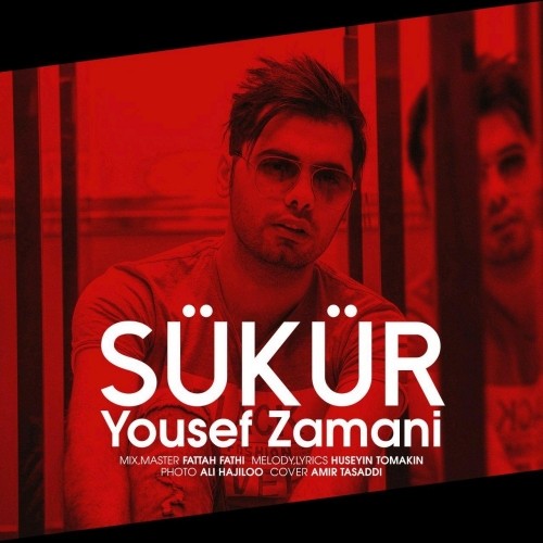 دانلود آهنگ جدید یوسف زمانی به نام Şükür دانلود آهنگ جدید یوسف زمانی به نام Şükür