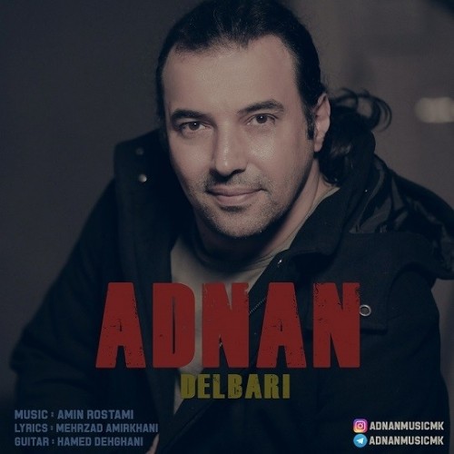 دانلود آهنگ جدید عدنان به نام دلبری دانلود آهنگ جدید عدنان به نام دلبری