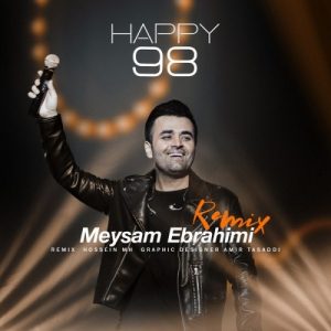 دانلود آهنگ جدید میثم ابراهیمی به نام Happy 98