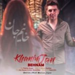 دانلود آهنگ جدید بهنام به نام خانیم جان