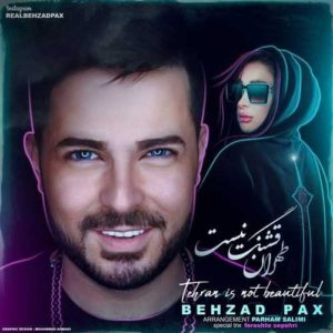 دانلود آهنگ جدید بهزاد پکس به نام تهران قشنگ نیست