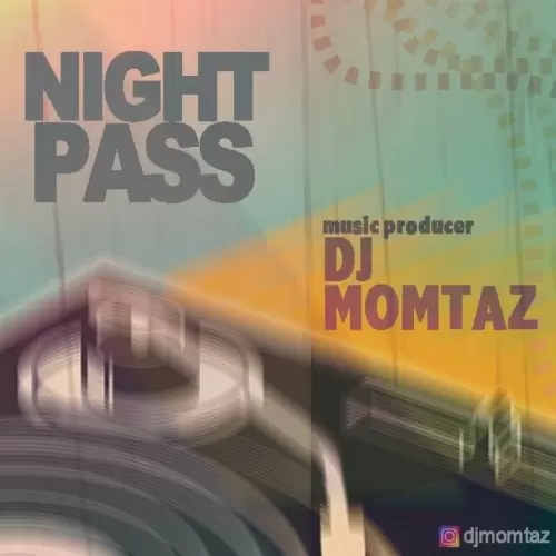 دانلود آهنگ جدید دی جی ممتاز به نام Night Pass