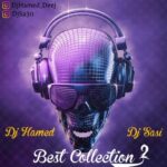دانلود آهنگ جدید دی جی حامد و دی جی ساسی به نام Best Collection 2