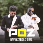 دانلود آهنگ جدید نوید زردی و Gims به نام POZ