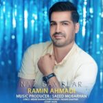 دانلود آهنگ جدید رامین احمدی به نام ناز باخیشلار دانلود آهنگ جدید رامین احمدی به نام ناز باخیشلار