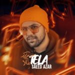 دانلود آهنگ جدید سعید آذر به نام طِلا