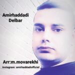 دانلود آهنگ جدید امیر حدادی به نام دلبر دانلود آهنگ جدید امیر حدادی به نام دلبر