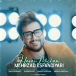 دانلود آهنگ جدید مهرزاد اسفندیاری به نام هوایی میشم دانلود آهنگ جدید مهرزاد اسفندیاری به نام هوایی میشم