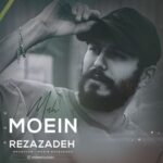 دانلود آهنگ جدید معین رضازاده به نام ماه