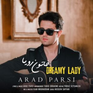 دانلود آهنگ جدید آراد پارسی به نام خاتون رویا