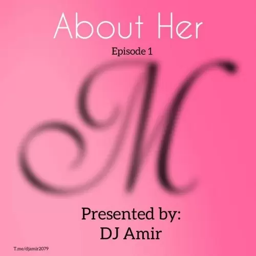 دانلود آهنگ جدید DJ Amir به نام About Her 1