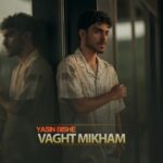 دانلود آهنگ جدید یاسین بیشه به نام وقت میخوام