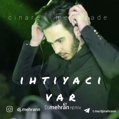دانلود آهنگ جدید چیناره ملک زاده به نام احتیاجی وار (دی جی مهران ریمیکس) دانلود آهنگ جدید چیناره ملک زاده به نام احتیاجی وار (دی جی مهران ریمیکس)