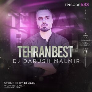دانلود پادکست جدید دی جی داریوش مالمیر به نام تهران بست 633