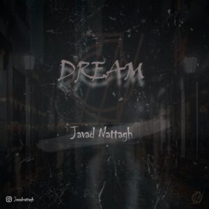 دانلود آهنگ جدید جواد نطاق به نام Dream