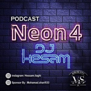 دانلود پادکست جدید دی جی حسام به نام پادکست  نئون ۴