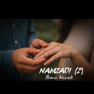 دانلود آهنگ جدید آرمین نصرتی به نام نامزدی 2