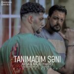 دانلود آهنگ جدید مجید پاکرو و آرسا به نام تانیمادیم سنی