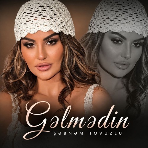 دانلود آهنگ جدید Gelmedin از Sebnem Tovuzlu